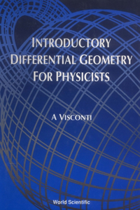 Introductory Differential Geometry for Physicists