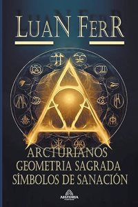 Arcturianos - Geometria Sagrada