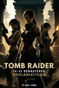 Tomb Raider IV-VI Remastered SPIELANLEITUNG