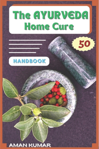 AYURVEDA Home Cure HANDBOOK