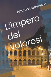 L'impero dei valorosi