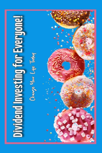 Dividend Investing for Everyone!