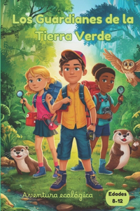 Los Guardianes de la Tierra Verde