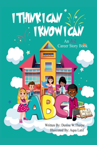I Think I Can I Know I Can Career Story Book