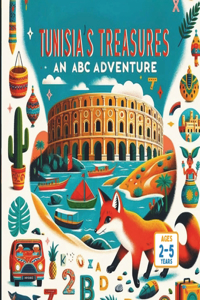 Tunisia's Treasures An ABC Adventure