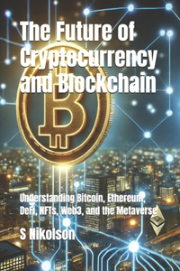 Future of Cryptocurrency and Blockchain