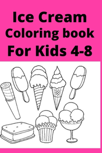 Ice Cream Coloring book For Kids 4-8