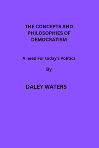 The Concepts And Philosophies Of Democratism