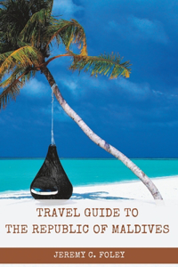 Republic of Maldives Travel Guide