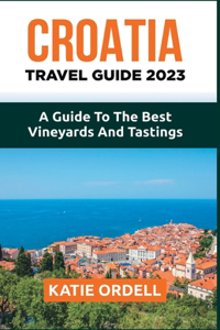 Croatia Travel Guide 2023