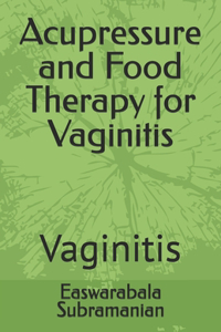 Acupressure and Food Therapy for Vaginitis