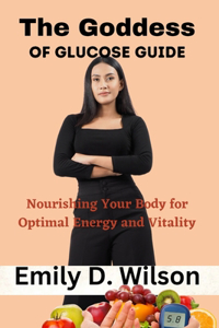 Goddess of Glucose Guide