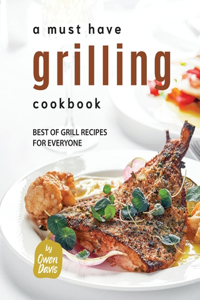 Must Have Grilling Cookbook