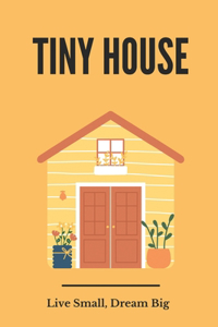 Tiny House
