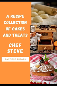 A Recipe Collection of cakes and treats