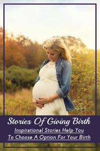 Stories Of Giving Birth
