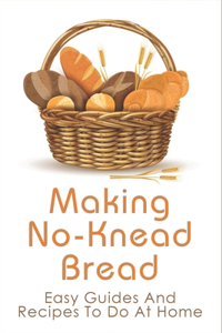 Making No-Knead Bread