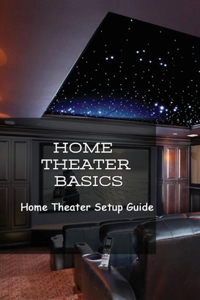 Home Theater Basics