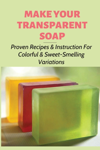 Make Your Transparent Soap