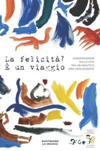 La felicità? E' un viaggio