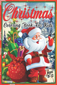 Christmas Coloring Book for Kids Ages 8-12