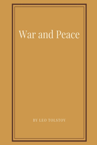 War and Peace by Leo Tolstoy