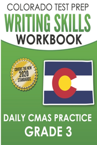 COLORADO TEST PREP Writing Skills Workbook Daily CMAS Practice Grade 3