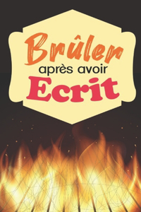 Brûler après avoir écrit