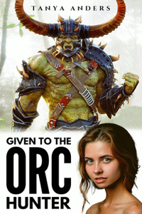 Given to the Orc Hunter