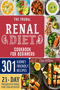 The Frugal Renal Diet Cookbook for Beginners