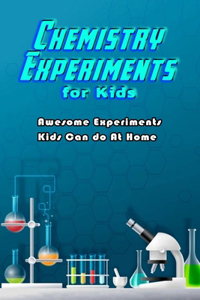 Chemistry Experiments for Kids