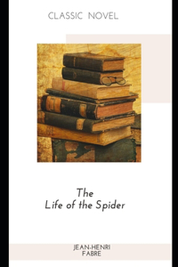 The Life of the Spider