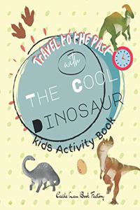 Travel to The Past with The Cool Dinosaur