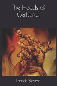 The Heads of Cerberus