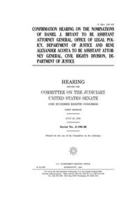 Confirmation hearing on the nominations of Daniel J. Bryant to be Assistant Attorney General, Office of Legal Policy, Department of Justice, and Rene Alexander Acosta to be Assistant Attorney General, Civil Rights Division, Department of Justice