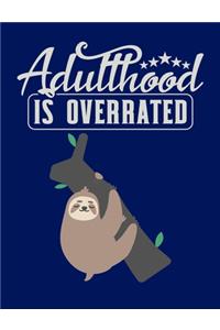 Adulthood Is Overrated