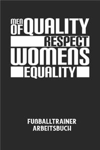 MEN OF QUALITY RESPECT WOMENS EQUALITY - Fußballtrainer Arbeitsbuch