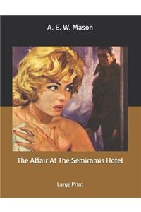 The Affair At The Semiramis Hotel