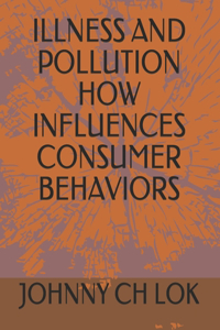 Illness and Pollution How Influences Consumer Behaviors