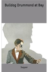 Bulldog Drummond at Bay