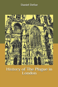 History of The Plague in London