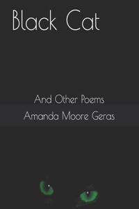 Black Cat: And Other Poems
