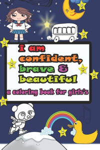 i am confident, brave and beautiful a coloring book for girl's