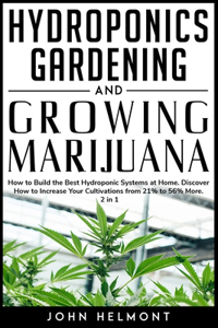 Hydroponics Gardening and Growing Marijuana