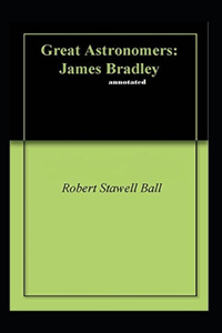 Great Astronomers James Bradley annotated