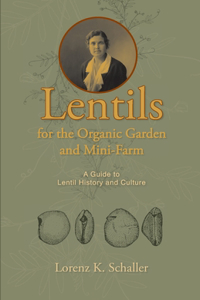 Lentils for the Organic Garden and Mini-Farm