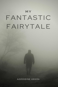 My fantastic fairytale