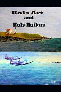 Hals Art and Haikus