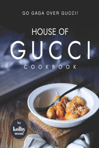 House of Gucci Cookbook