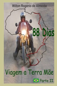 88 Dias - Viagem À Terra Mãe - Vol II